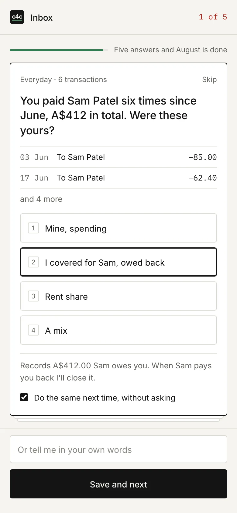 The question card on a phone: You paid Sam Patel six times since June, A$412 in total. Were these yours? Four answers, a box for your own words, and Save and next.
